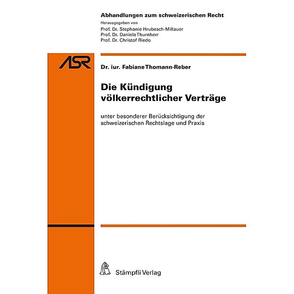 Die Kündigung völkerrechtlicher Verträge / Collection lausannoise Bd.841, Fabiane Thomann