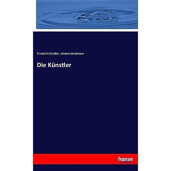 Die Künstler, Friedrich Schiller, Johann Imelmann