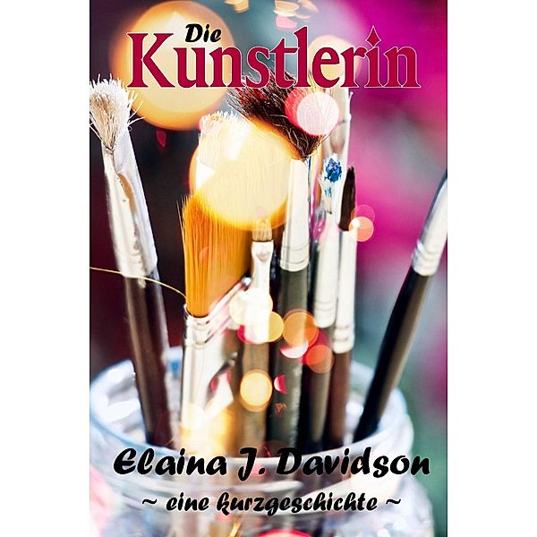 Die Künstlerin, Elaina J. Davidson