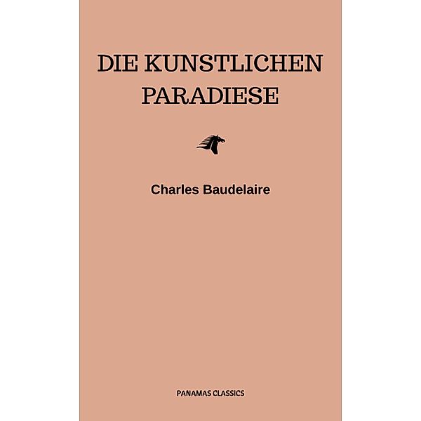 Die künstlichen Paradiese, Charles Baudelaire