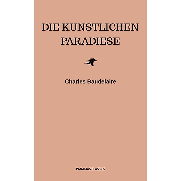 Die künstlichen Paradiese, Charles Baudelaire
