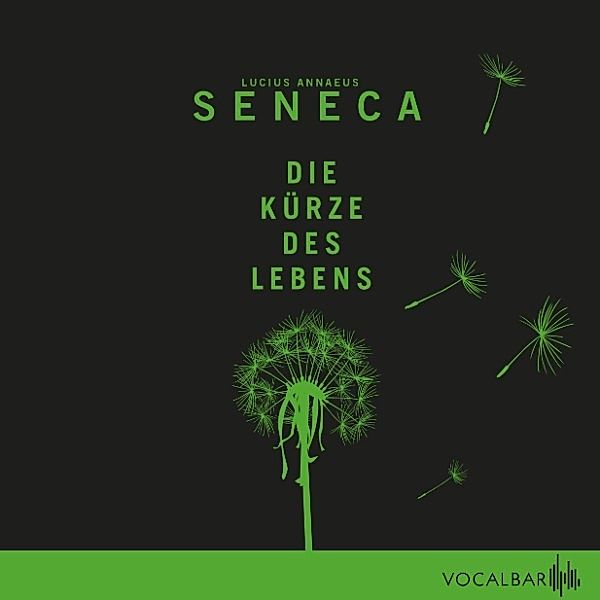 Die Kürze des Lebens, Lucius Annaeus Seneca