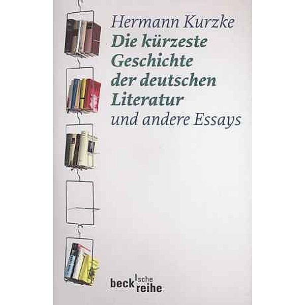 Die kürzeste Geschichte der deutschen Literatur, Hermann Kurzke