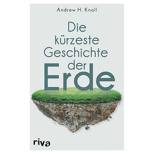 Die kürzeste Geschichte der Erde, Andrew H. Knoll