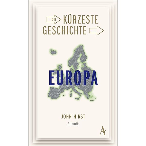 Die kürzeste Geschichte Europas, John Hirst