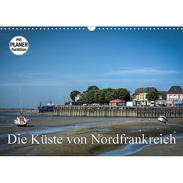 Die Küste von Nordfrankreich (Wandkalender 2021 DIN A3 quer), Alain Gaymard