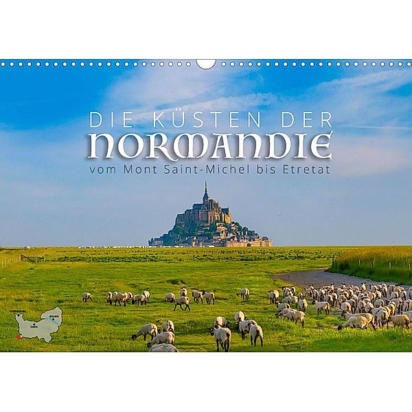 Die Küsten der Normandie vom Mont Saint-Michel bis Étretat (Wandkalender 2023 DIN A3 quer), Reinhold Ratzer