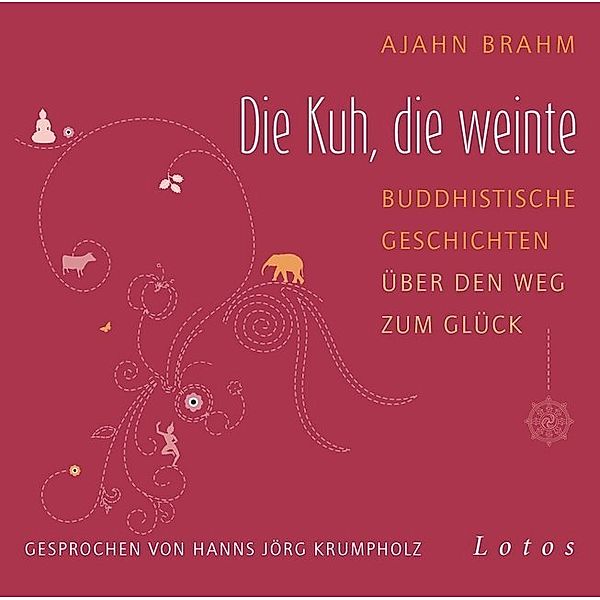 Die Kuh, die weinte (6 CDs),1 Audio-CD, Ajahn Brahm