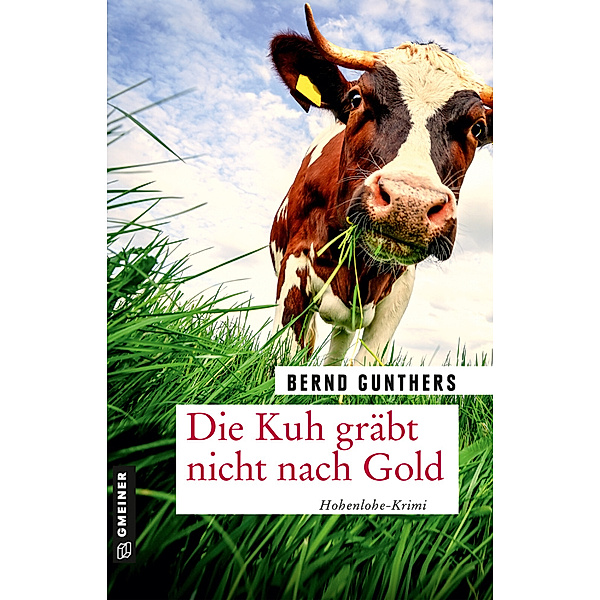 Die Kuh gräbt nicht nach Gold, Bernd Gunthers