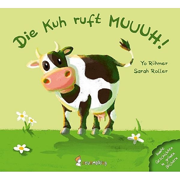 Die Kuh ruft MUUUH!, Yo Rühmer, Sarah Roller