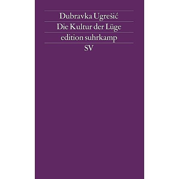 Die Kultur der Lüge, Dubravka Ugresic