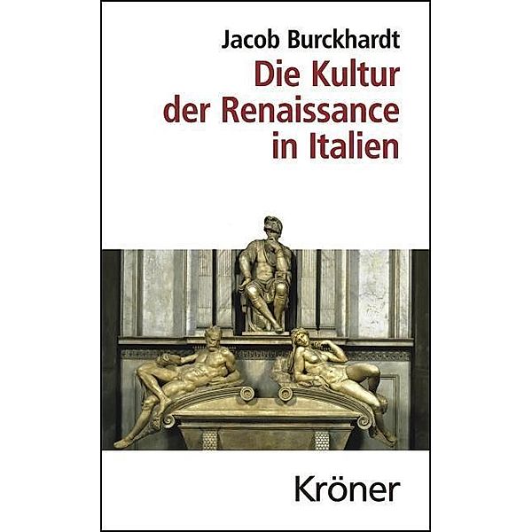 Die Kultur der Renaissance in Italien, Jacob Burckhardt