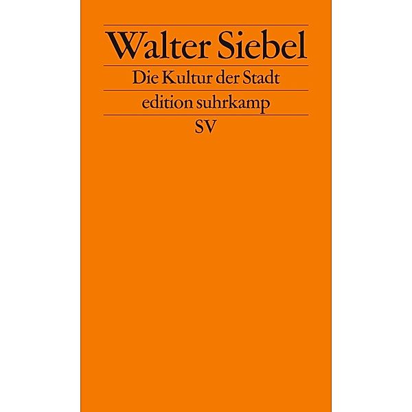 Die Kultur der Stadt, Walter Siebel
