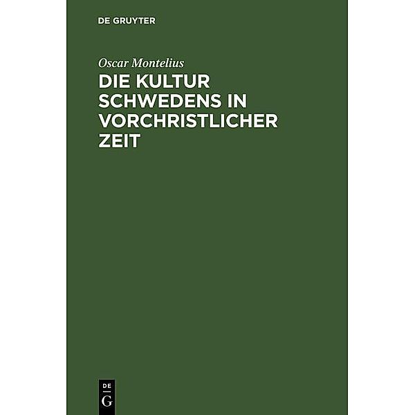 Die Kultur Schwedens in vorchristlicher Zeit, Oscar Montelius