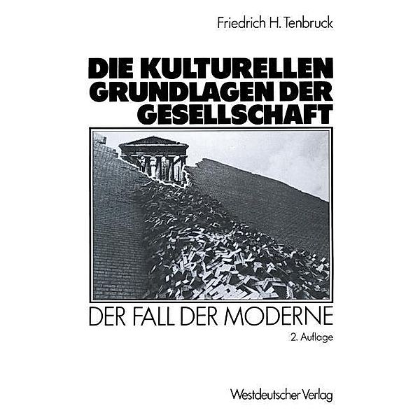 Die kulturellen Grundlagen der Gesellschaft, Friedrich H. Tenbruck