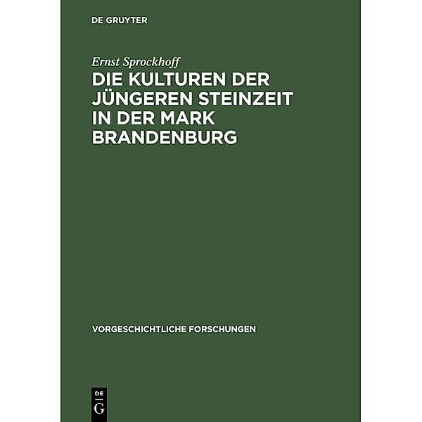 Die Kulturen der jüngeren Steinzeit in der Mark Brandenburg / Vorgeschichtliche Forschungen Bd.1,4, Ernst Sprockhoff