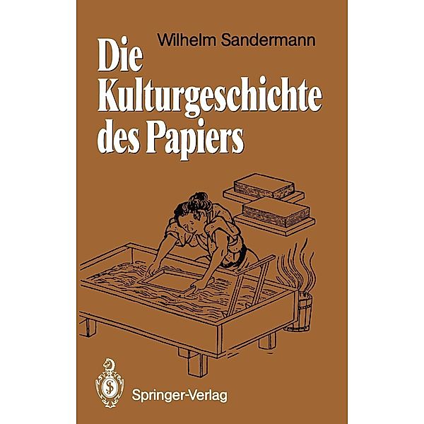 Die Kulturgeschichte des Papiers, Wilhelm Sandermann