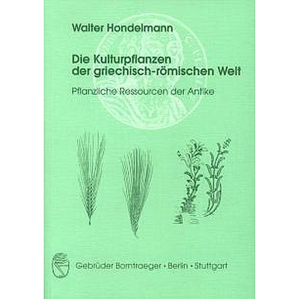 Die Kulturpflanzen der griechisch-römischen Welt, Walter Hondelmann