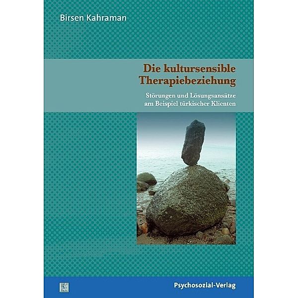 Die kultursensible Therapiebeziehung, Birsen Kahraman