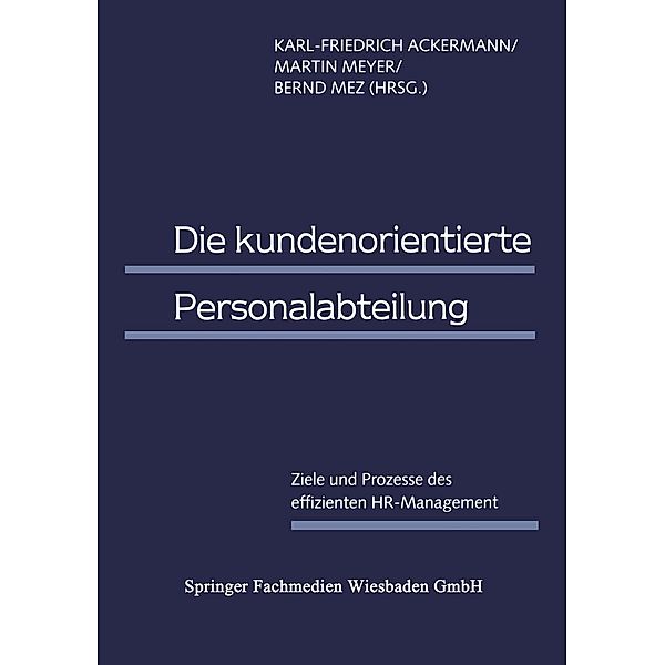 Die kundenorientierte Personalabteilung, Karl-Friedrich Ackermann, Martin Meyer, Bernd Mez