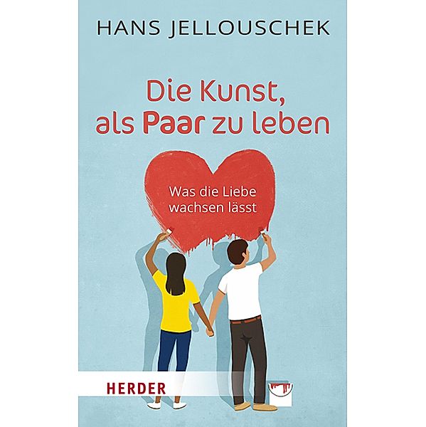 Die Kunst, als Paar zu leben / Herder Spektrum, Hans Jellouschek