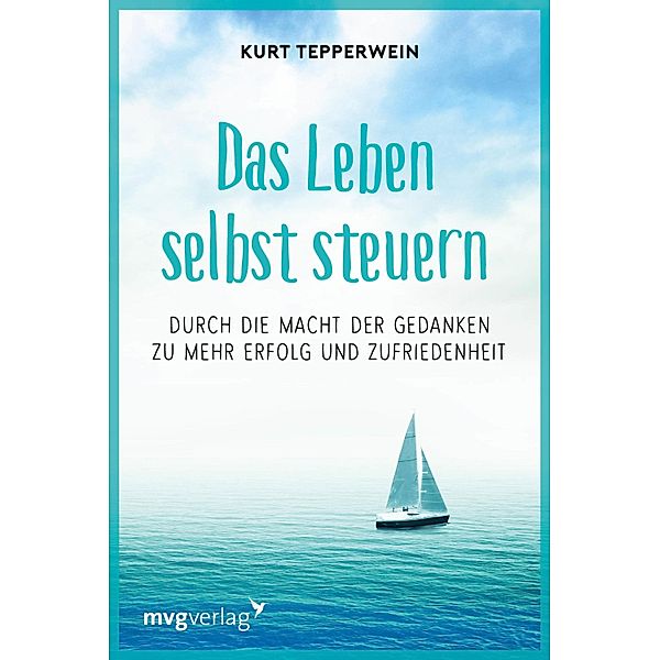 Die Kunst, das Leben selbst zu steuern, Kurt Tepperwein