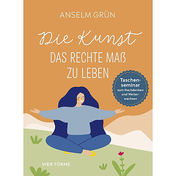 Die Kunst, das rechte Mass zu leben, Anselm Grün