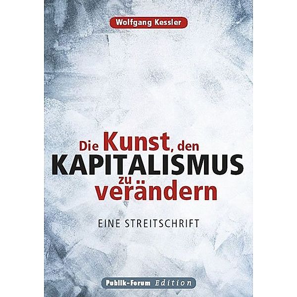 Die Kunst, den Kapitalismus zu verändern, Wolfgang Kessler