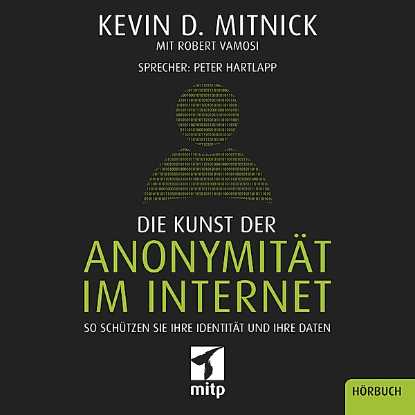Die Kunst der Anonymität im Internet, Kevin Mitnick