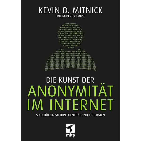 Die Kunst der Anonymität im Internet, Kevin Mitnick