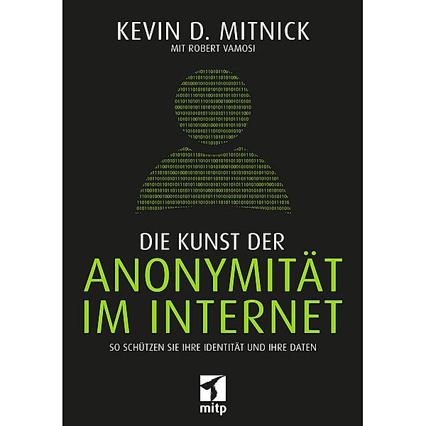 Die Kunst der Anonymität im Internet, Kevin D. Mitnick