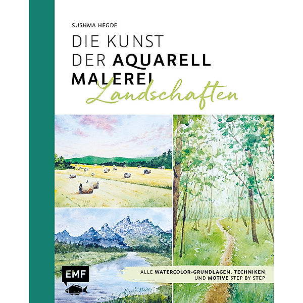 Die Kunst der Aquarellmalerei - Landschaften, Sushma Hegde