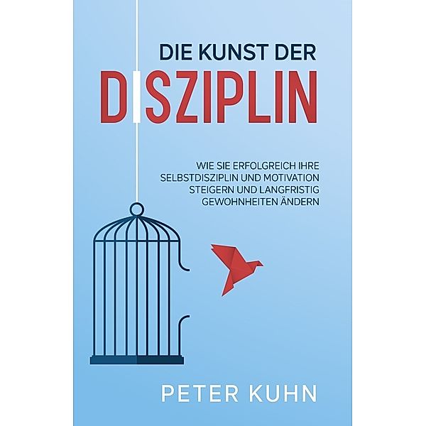 Die Kunst der Disziplin, Peter Kuhn