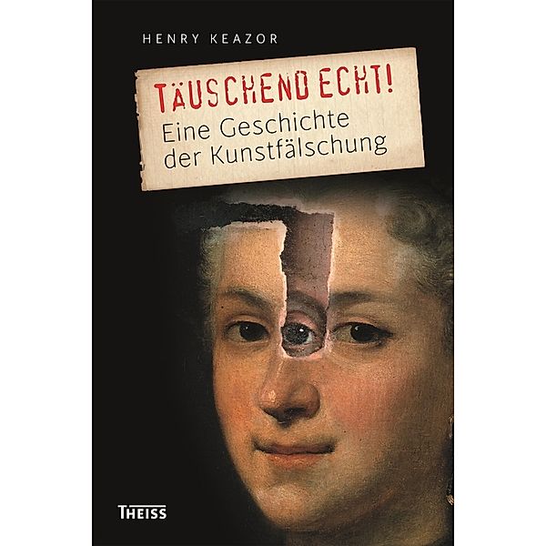 Die Kunst der Fälschung, Henry Keazor