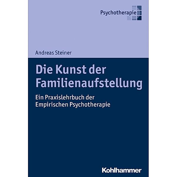 Die Kunst der Familienaufstellung, Andreas Steiner