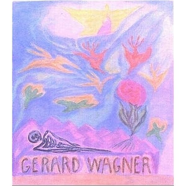 Die Kunst der Farbe, Gerard Wagner