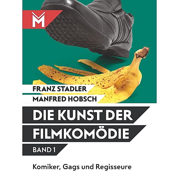 Die Kunst der Filmkomödie Band 1 / Die Kunst der Filmkomödie Bd.1, Franz Stadler, Manfred Hobsch