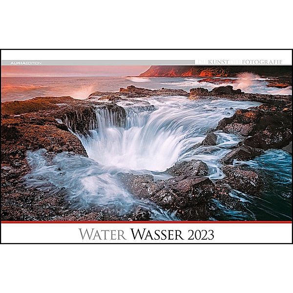 Die Kunst der Fotografie - Wasser 2023 - Bildkalender 49,5x33 cm - herrliche Landschaftsbilder - Wandkalender - Wandplan
