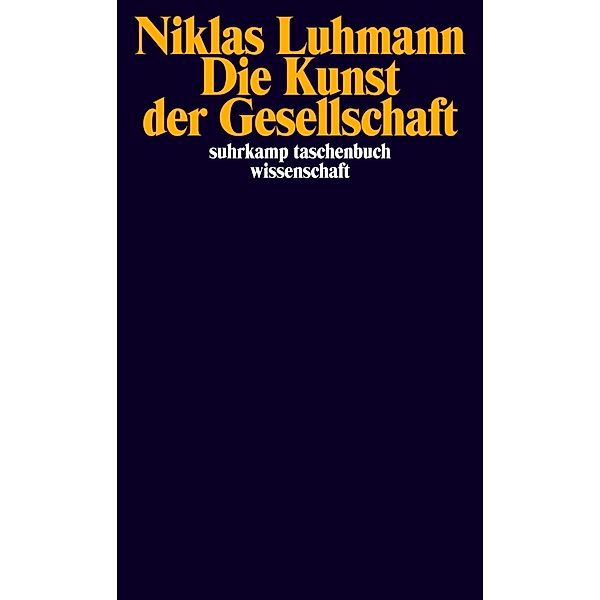 Die Kunst der Gesellschaft, Niklas Luhmann