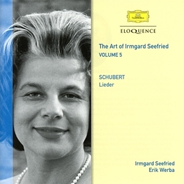 Die Kunst Der I.Seefried Vol.5: Schubert-Lieder, Irmgard Seefried, Erik Werba