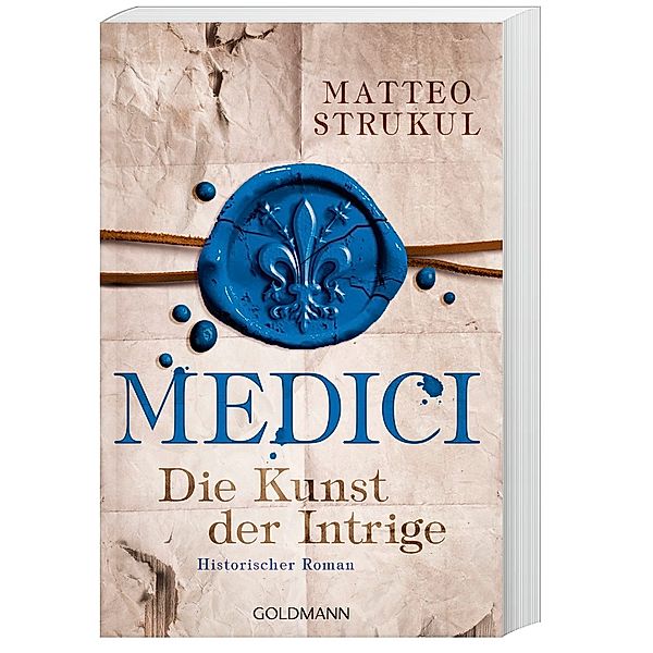 Die Kunst der Intrige / Medici Bd.2, Matteo Strukul