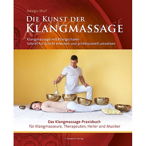 Die Kunst der Klangmassage, Adalgis Wulf