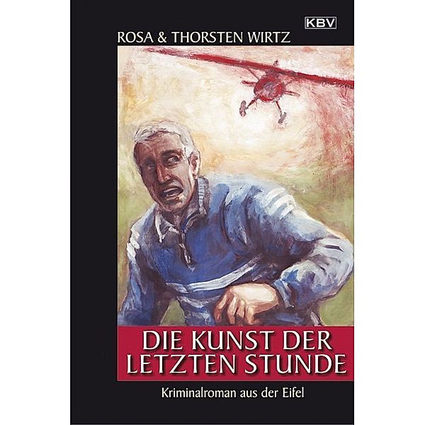 Die Kunst der letzten Stunde, Rosa Wirtz, Thorsten Wirtz