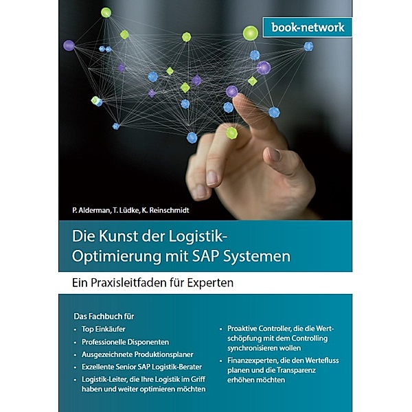 Die Kunst der Logistik - Optimierung mit SAP Systemen, Peter F. Alderman