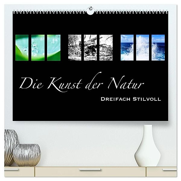 Die Kunst der Natur - Dreifach Stilvoll (hochwertiger Premium Wandkalender 2025 DIN A2 quer), Kunstdruck in Hochglanz, Calvendo, Alexander Busse