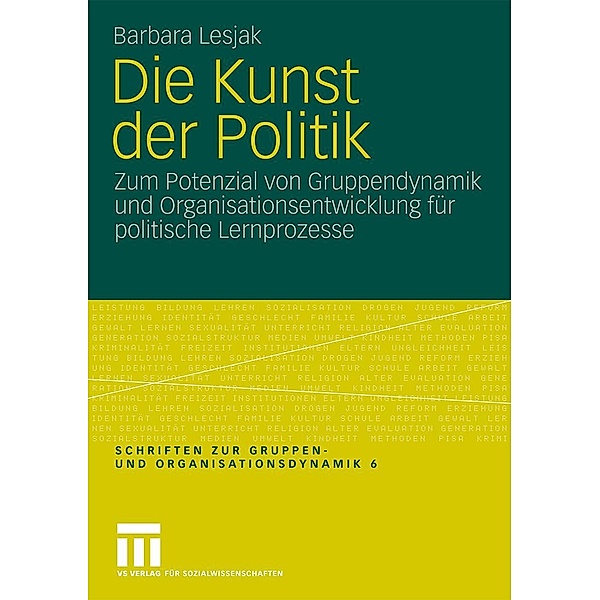 Die Kunst der Politik / Schriften zur Gruppen- und Organisationsdynamik, Barbara Lesjak