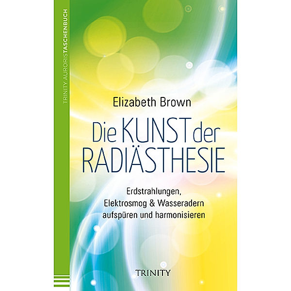 Die Kunst der Radiästhesie, Elizabeth Brown