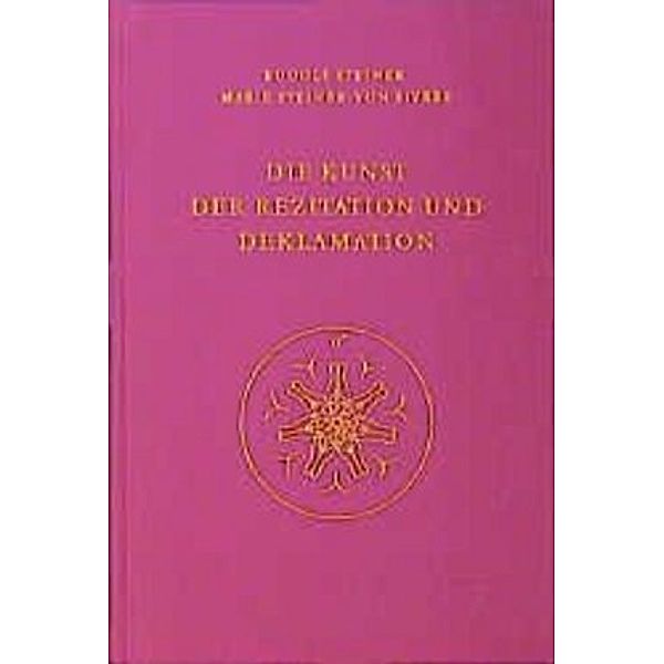 Die Kunst der Rezitation und Deklamation, Rudolf Steiner