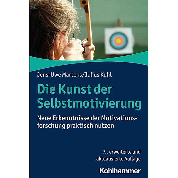 Die Kunst der Selbstmotivierung, Jens-Uwe Martens, Julius Kuhl