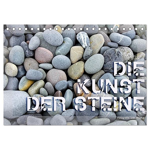 Die Kunst der Steine / 2024 (Tischkalender 2024 DIN A5 quer), CALVENDO Monatskalender, Udo Haafke
